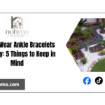 How to Wear Ankle Bracelets Correctly: 5 Things to Keep in Mind