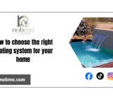 How to choose the right heating system for your home