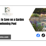 10 ways to save when you want to design a garden with a swimming pool